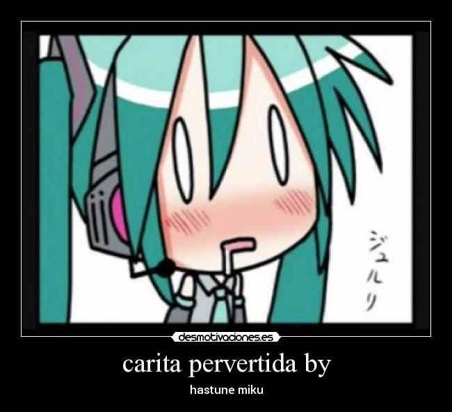 carita pervertida by - hastune miku