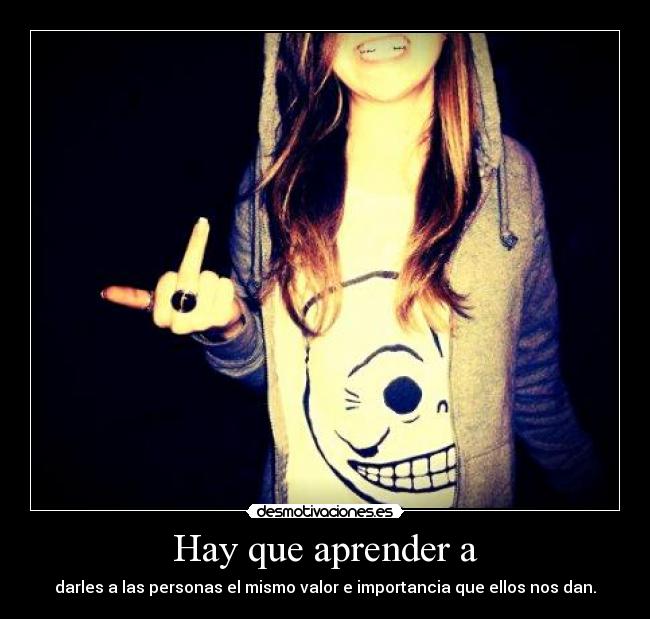 Hay que aprender a - 