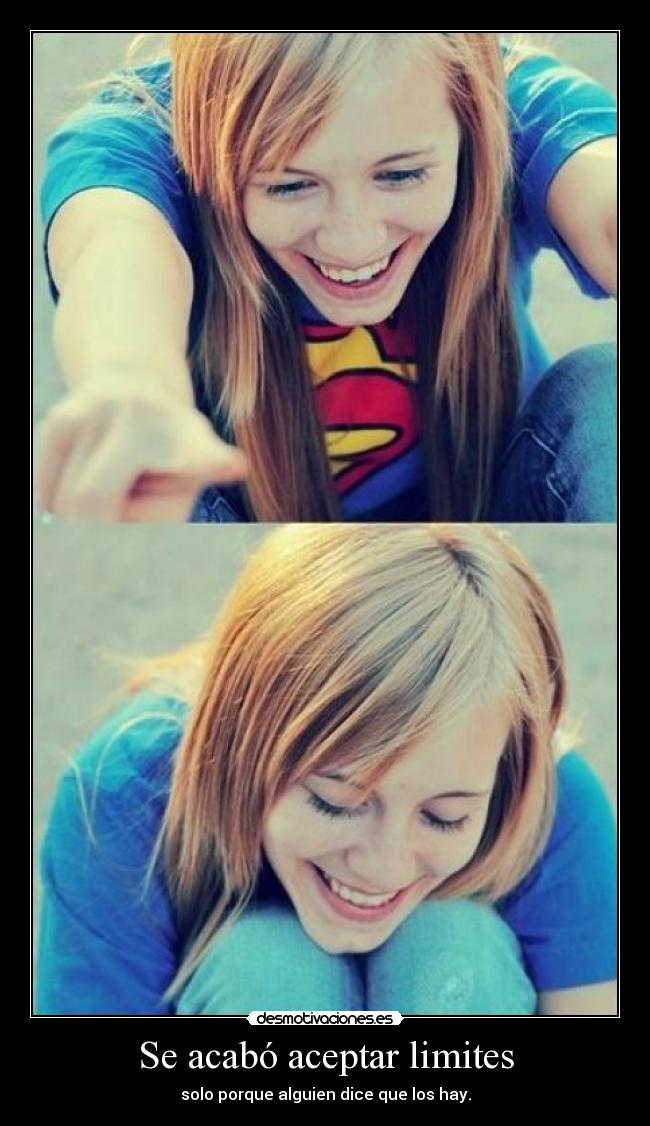 Se acabó aceptar limites - 