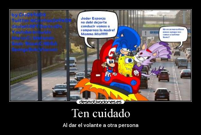 Ten cuidado - Al dar el volante a otra persona