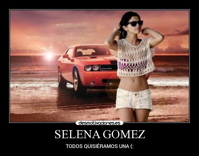 SELENA GOMEZ -