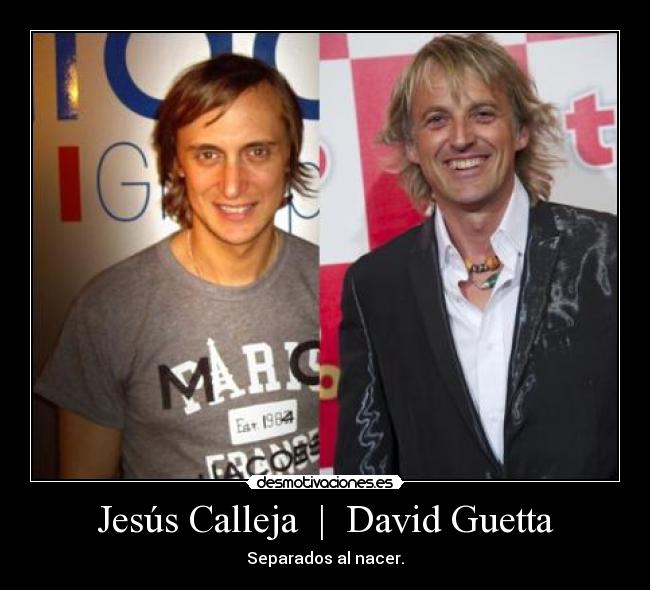 Jesús Calleja  |  David Guetta - Separados al nacer.