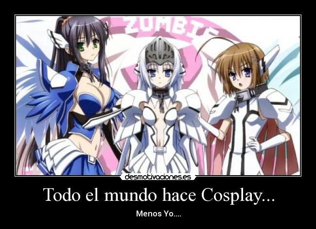 Todo el mundo hace Cosplay... - 