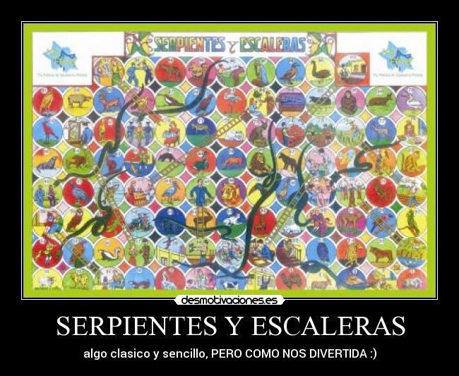 SERPIENTES Y ESCALERAS - algo clasico y sencillo, PERO COMO NOS DIVERTIDA :)