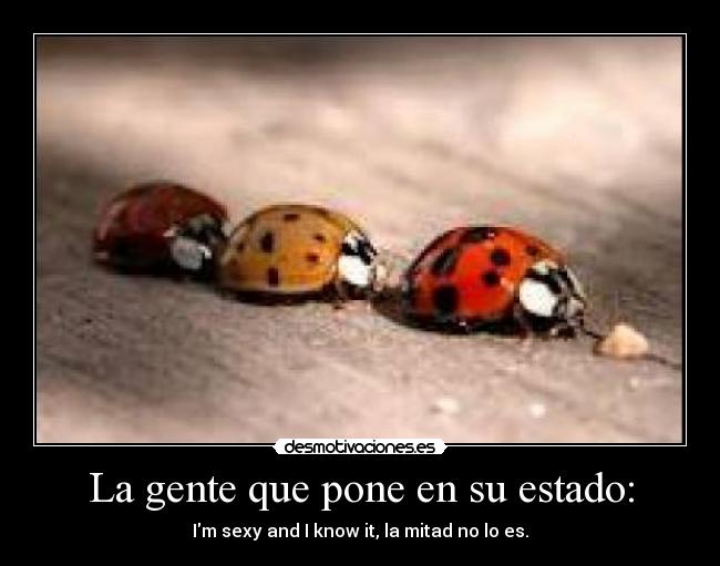 La gente que pone en su estado: -