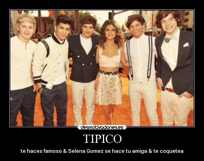 TIPICO - te haces famoso & Selena Gomez se hace tu amiga & te coquetea