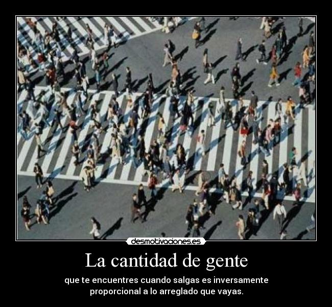 La cantidad de gente - 