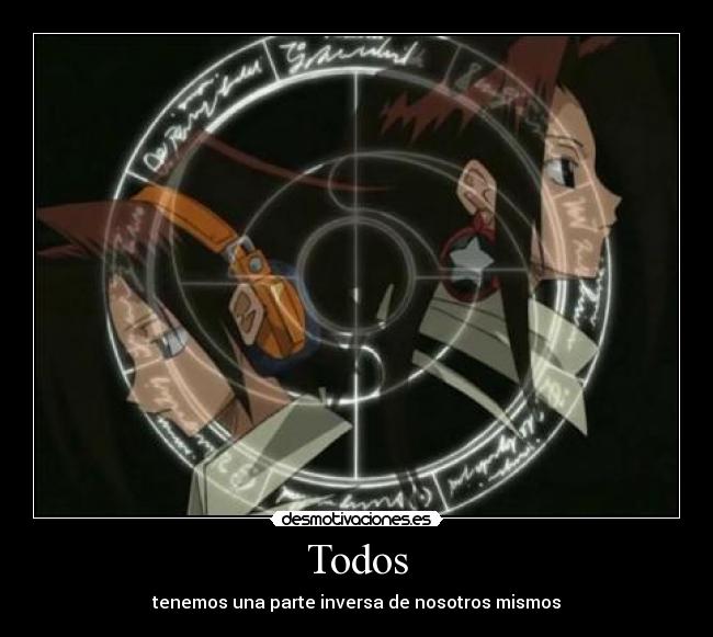 Todos - tenemos una parte inversa de nosotros mismos