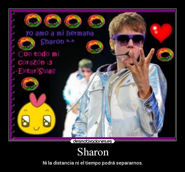 Sharon - Ni la distancia ni el tiempo podrá separarnos.