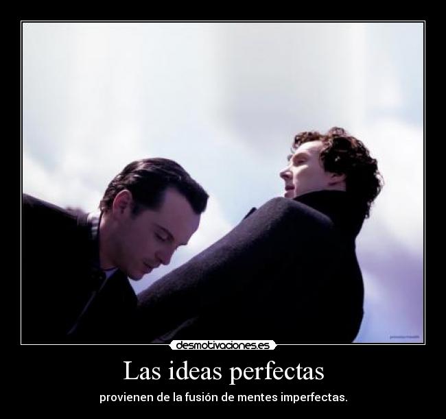 Las ideas perfectas -
