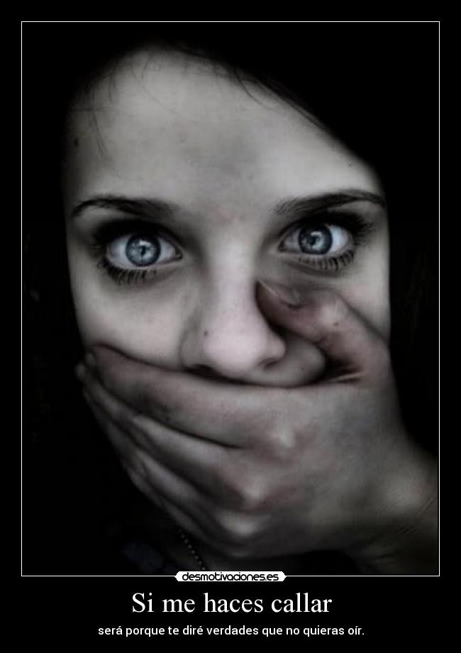 Si me haces callar -