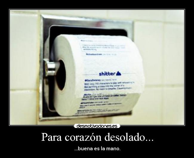 Para corazón desolado... -