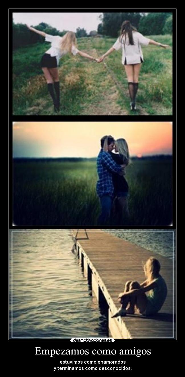 Empezamos como amigos -
