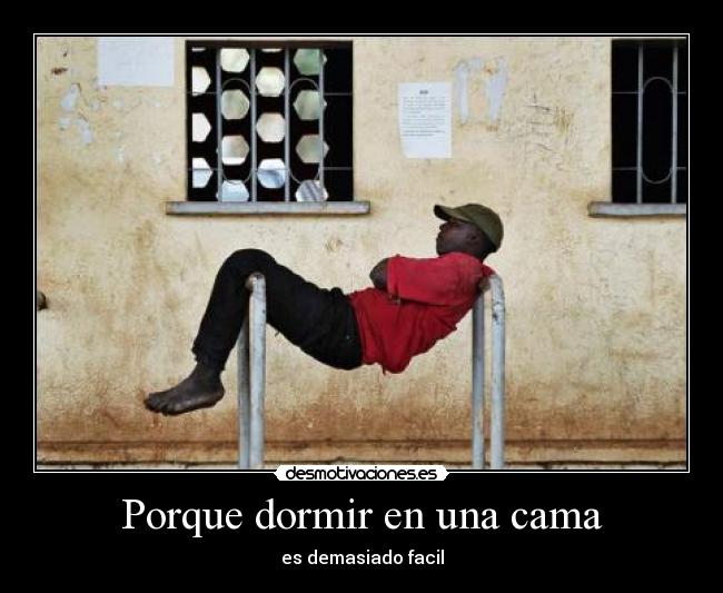 Porque dormir en una cama - 