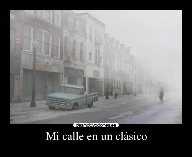 Mi calle en un clásico - 
