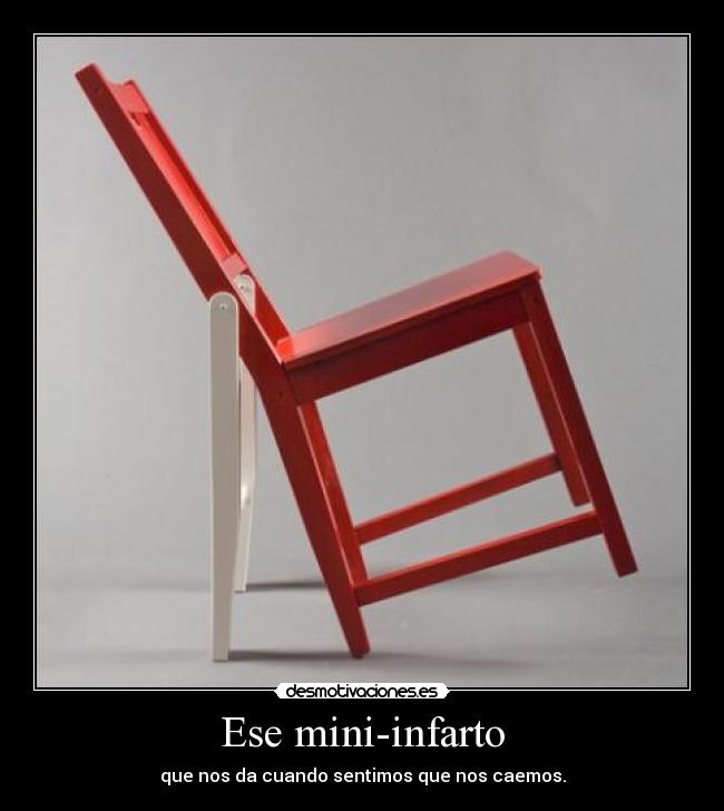 Ese mini-infarto -
