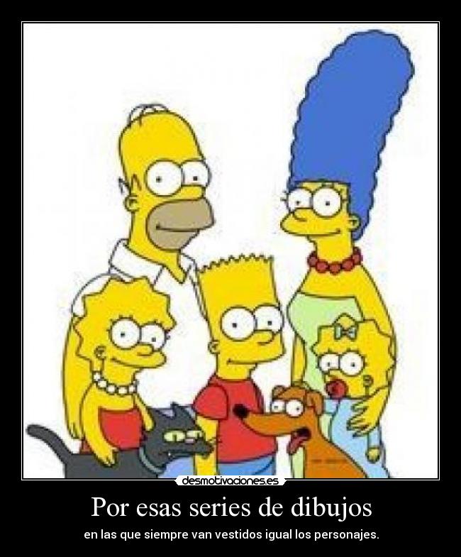 Por esas series de dibujos - 