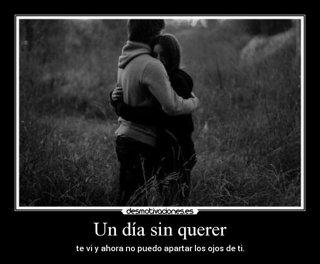 Un día sin querer - 