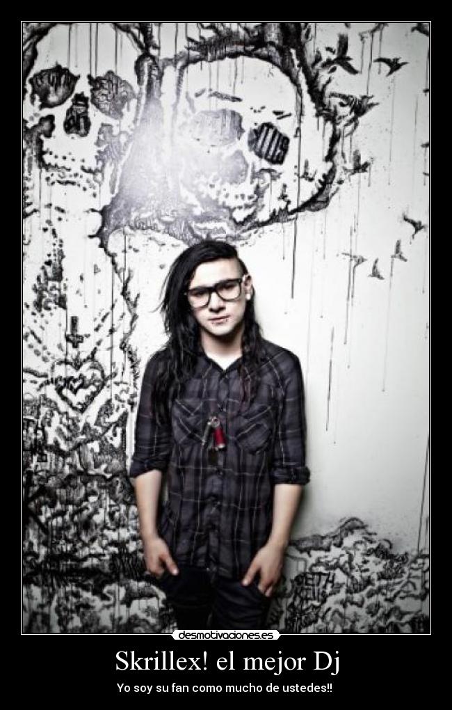 Skrillex! el mejor Dj -