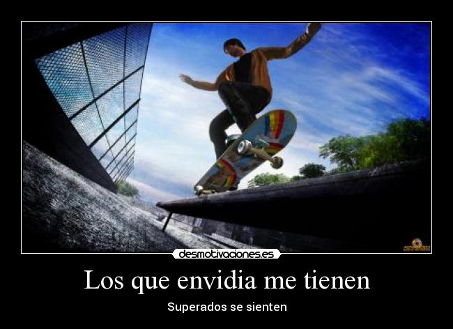 Los que envidia me tienen - Superados se sienten