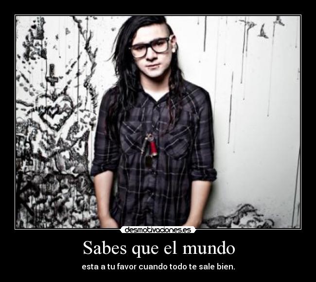 Sabes que el mundo -