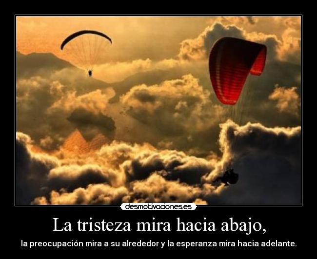 La tristeza mira hacia abajo, - 