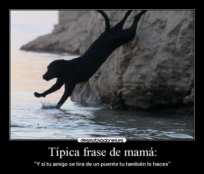 Típica frase de mamá: - 