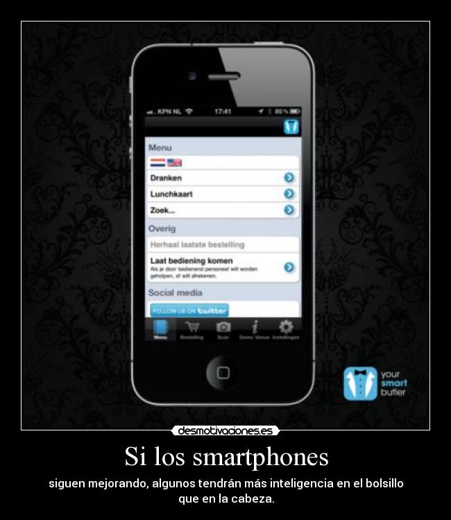 Si los smartphones - siguen mejorando, algunos tendrán más inteligencia en el bolsillo que en la cabeza.