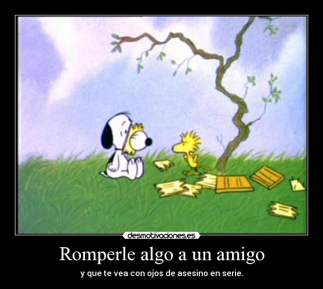 carteles amigos desmotivaciones