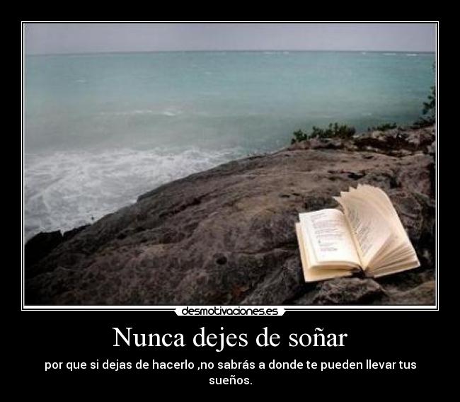 Nunca dejes de soñar -