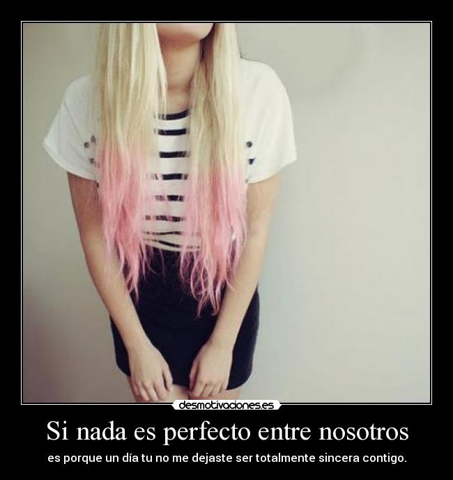 Si nada es perfecto entre nosotros -