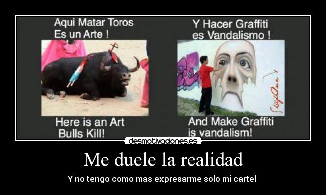 Me duele la realidad -