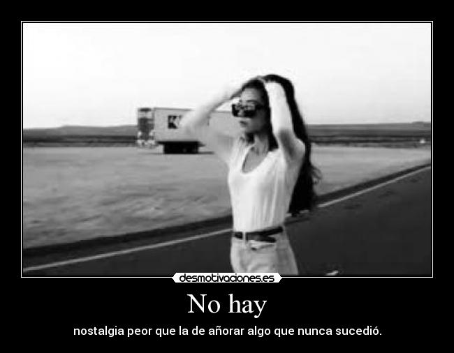 No hay - 