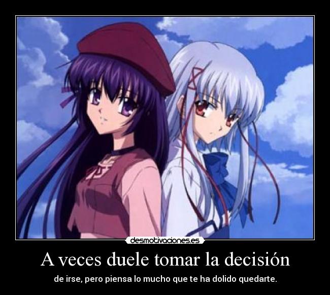 A veces duele tomar la decisión - 