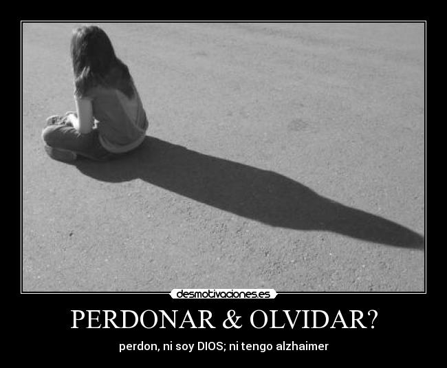 PERDONAR & OLVIDAR? - 