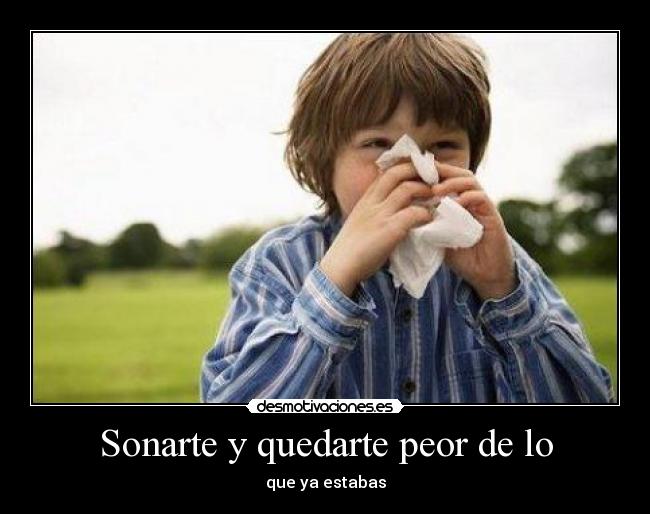 Sonarte y quedarte peor de lo -