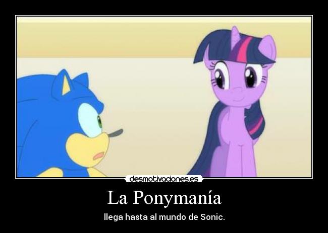 La Ponymanía - llega hasta al mundo de Sonic.