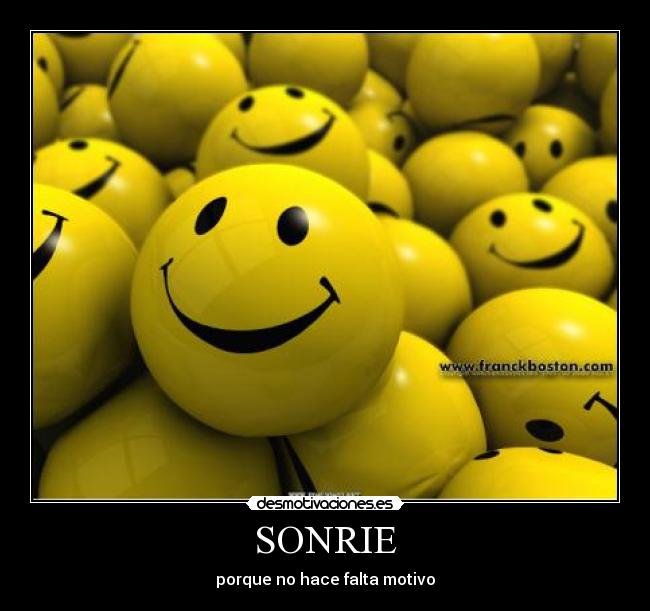 SONRIE - porque no hace falta motivo