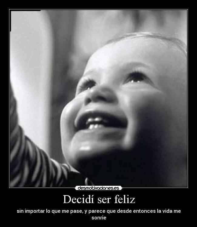 carteles decidi ser feliz desmotivaciones