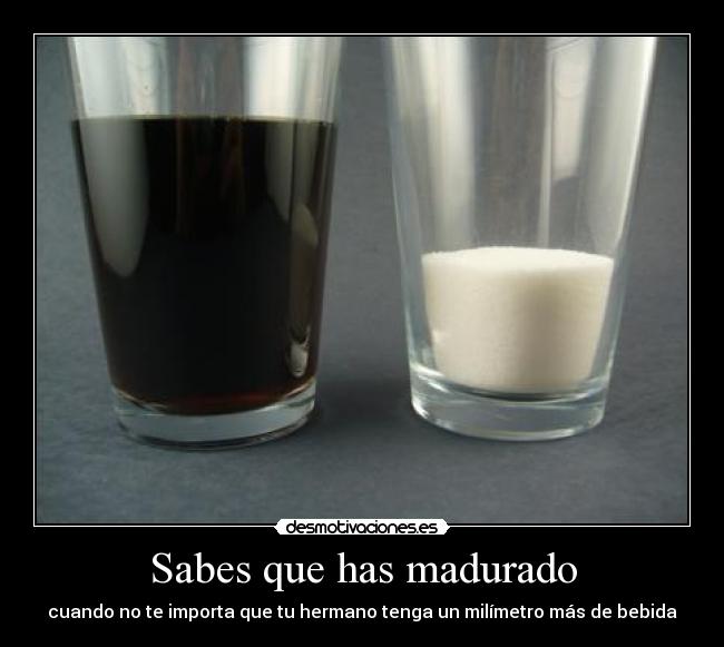 carteles mas bebida que nothing more madurar desmotivaciones