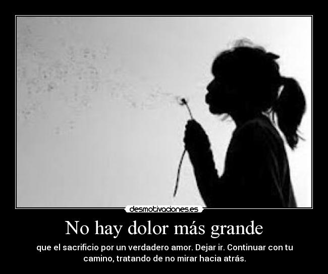 No hay dolor más grande -