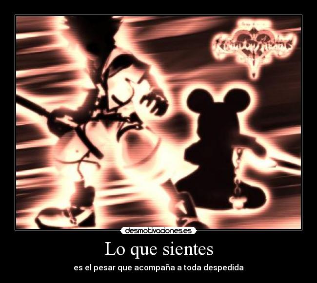 Lo que sientes - es el pesar que acompaña a toda despedida