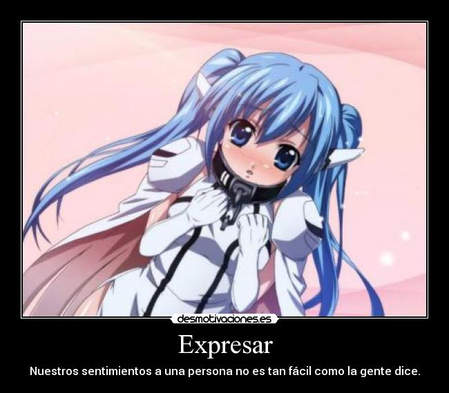 Expresar - Nuestros sentimientos a una persona no es tan fácil como la gente dice.