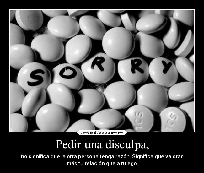 Pedir una disculpa, -