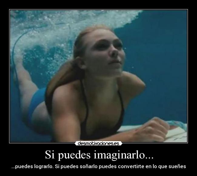 Si puedes imaginarlo... -