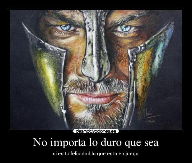 No importa lo duro que sea - 