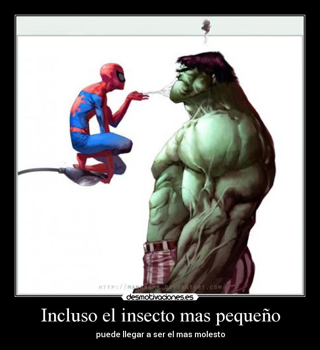Incluso el insecto mas pequeño - puede llegar a ser el mas molesto