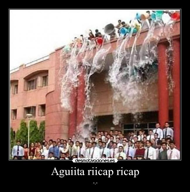 Aguiita riicap ricap -