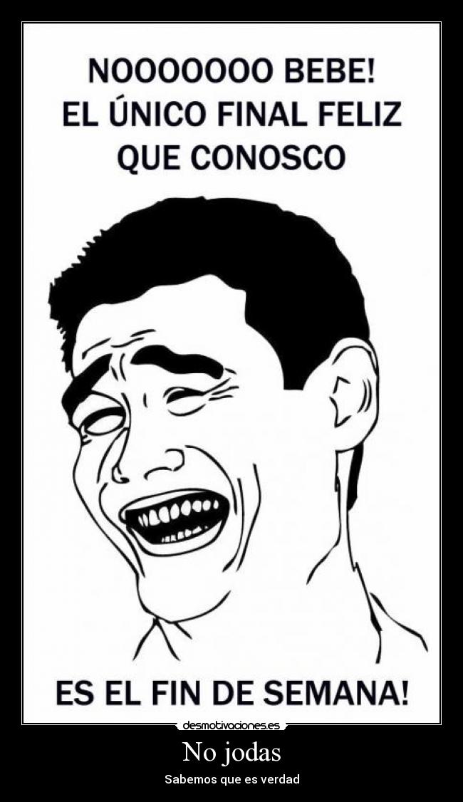 No jodas - Sabemos que es verdad