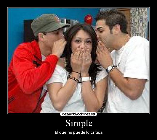 Simple - El que no puede lo critica